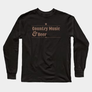 Country Music and Beer Long Sleeve T-Shirt